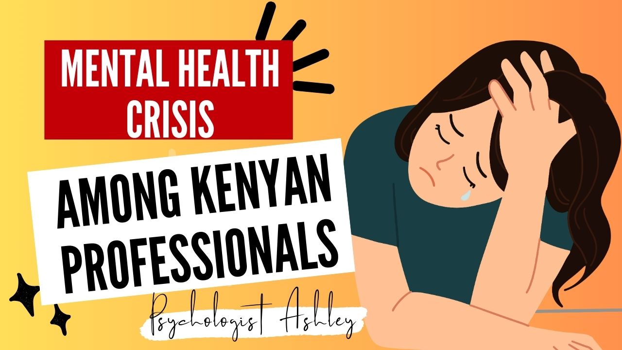 Mental Health Crisis Among Kenyan Professionals