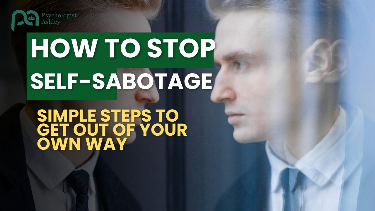 How to Stop Self-Sabotage